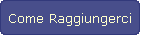 Come Raggiungerci